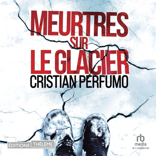 audiobook cover of Meurtres sur le glacier, by Cristian Perfumo