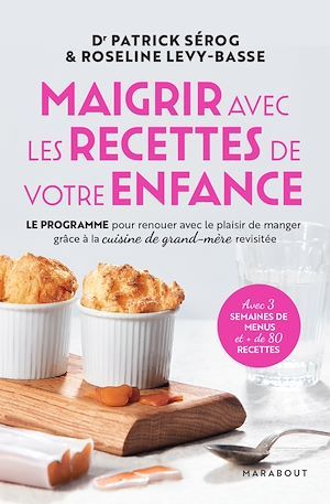 ebook cover of Maigrir avec les recettes de votre enfance, by Roseline Lévy-Basse, Patrick Serog