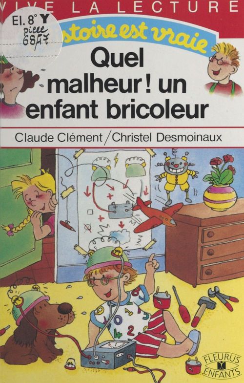 Couverture ebook de Quel malheur ! un enfant bricoleur, de Collectif
