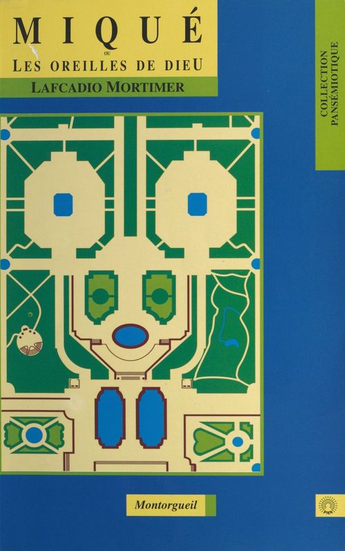 ebook cover of Miqué ou Les Oreilles de Dieu, by Lafcadio Mortimer