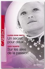 ebook cover of Un secret pour deux - Sur les ailes de la passion (Harlequin Passions), by Judy Duarte, Karen Rose Smith