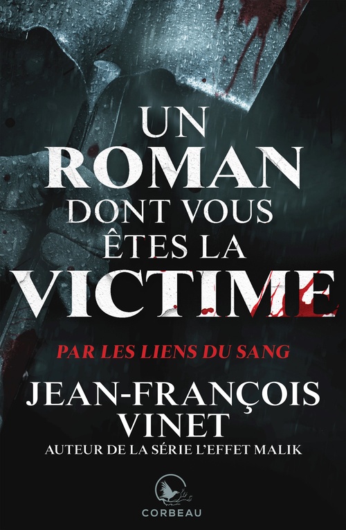 ebook cover of Un roman dont vous etes la victime - Par les liens du sang, by Jean-françois Vinet