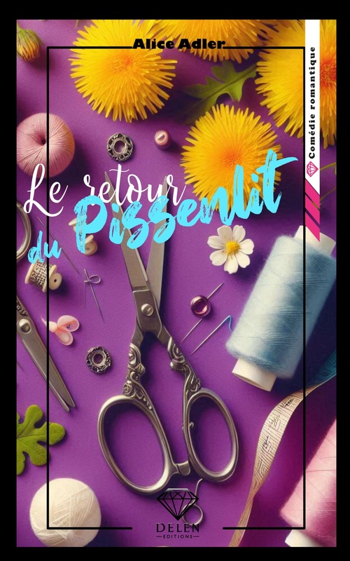 Couverture ebook de Le retour du pissenlit - Tome 3, de Alice Adler
