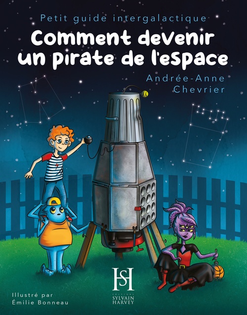 Couverture ebook de Comment devenir un pirate de l'espace, de Andree-Anne Chevrier