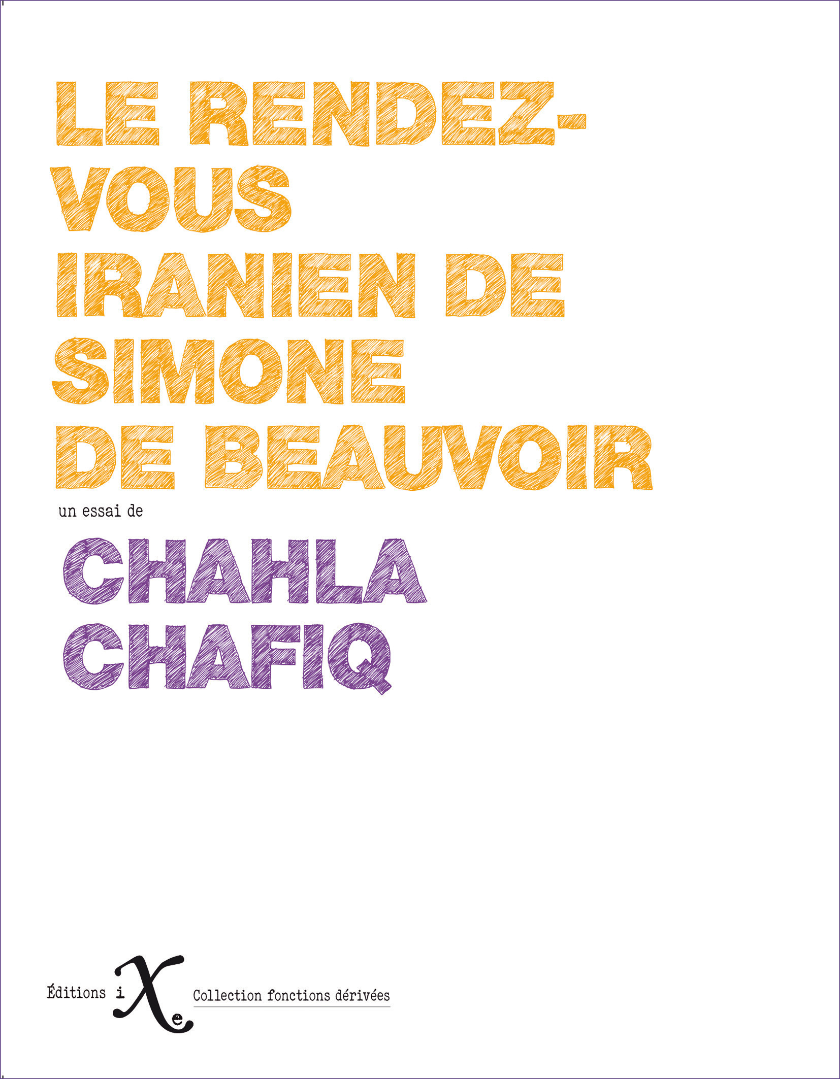 ebook cover of Le rendez-vous iranien de Simone de Beauvoir, by Chahla Chafiq