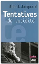 ebook cover of Tentatives de lucidité, by Albert Jacquard