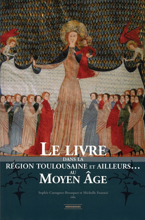 Couverture ebook de Le livre dans la région toulousaine et ailleurs... au Moyen Âge, de