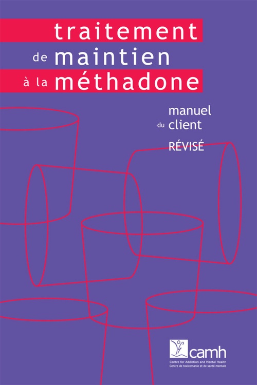 Couverture ebook de Traitement de maintien à la méthadone : Manuel du client, de Camh