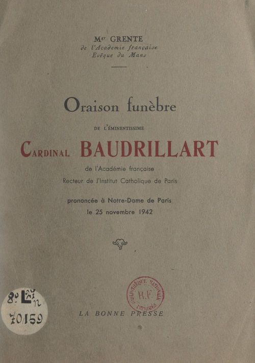Couverture ebook de Oraison funèbre de l'éminentissime Cardinal Baudrillart de l'Académie française, recteur de l'Institut catholique de Paris, de Georges Grente