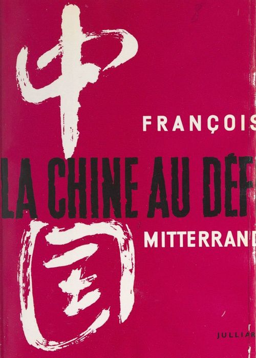 Couverture ebook de La Chine au défi, de François Mitterrand