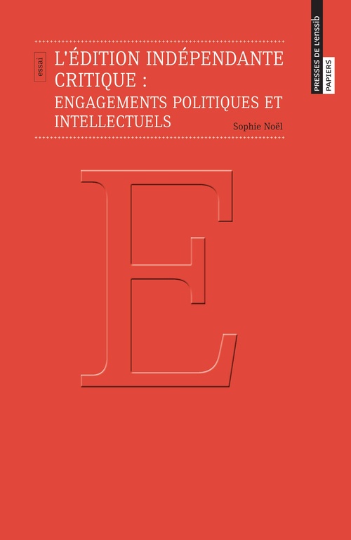 ebook cover of L'édition indépendante critique, by Sophie Noël