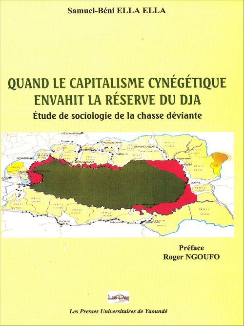 Couverture ebook de Quand le capitalisme cynégétique envahit la réserve du Dja, de Samuel-Béni Ella Ella