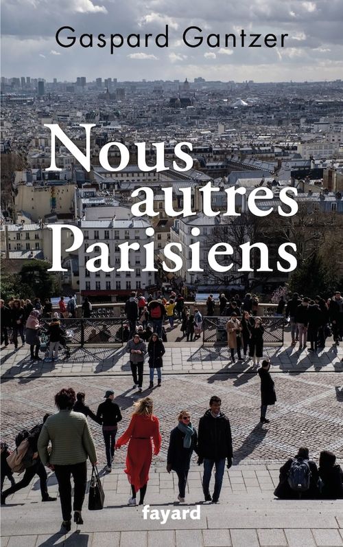 ebook cover of Nous autres Parisiens, by Gaspard Gantzer