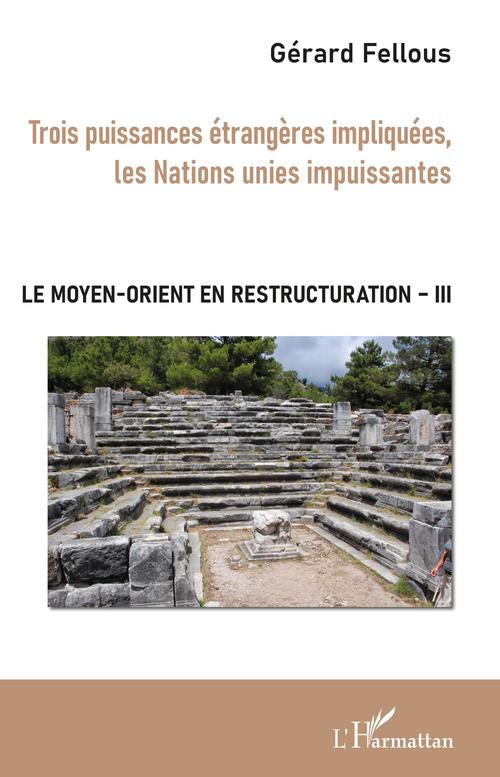 ebook cover of Trois puissances étrangères impliquées, les Nations unies impuissantes, by Gérard Fellous