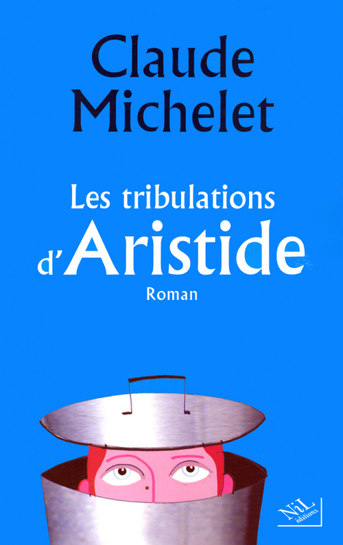 ebook cover of Les tribulations d'Aristide, by Claude Michelet