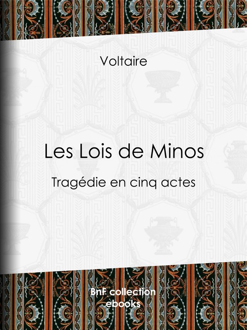 Couverture ebook de Les Lois de Minos, de Louis Moland, Voltaire