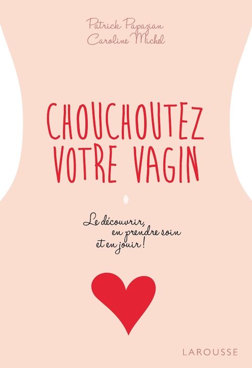 ebook cover of Chouchoutez votre vagin, by Caroline Michel, Patrick Papazian