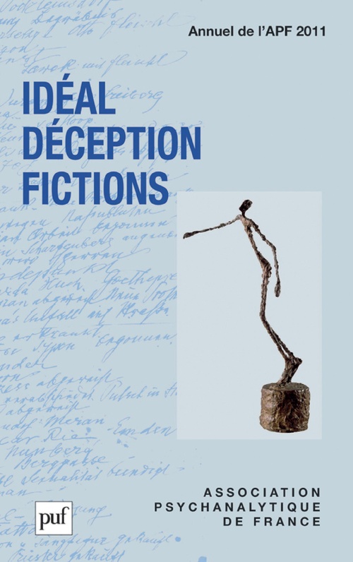 ebook cover of Idéal, déception, fictions. Annuel 2011- APF, by André Beetschen, Laurence Kahn