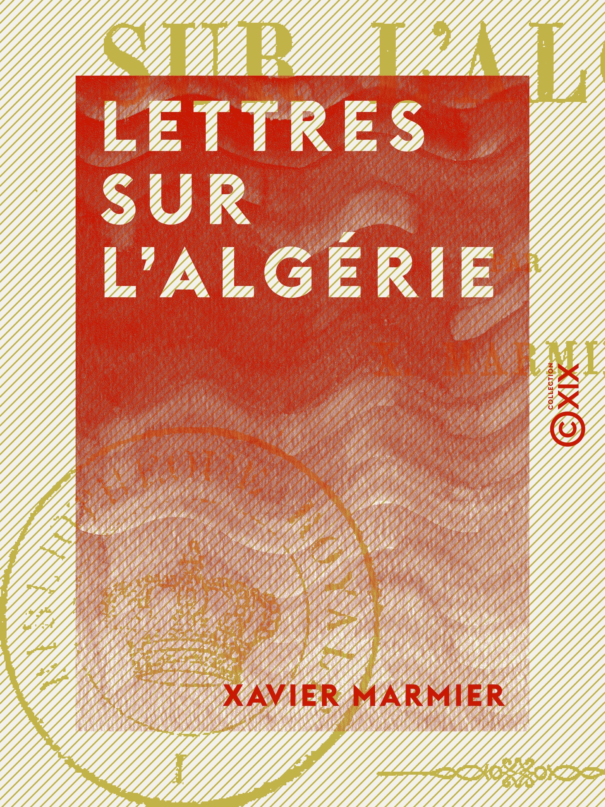 Couverture ebook de Lettres sur l'Algérie, de Xavier Marmier