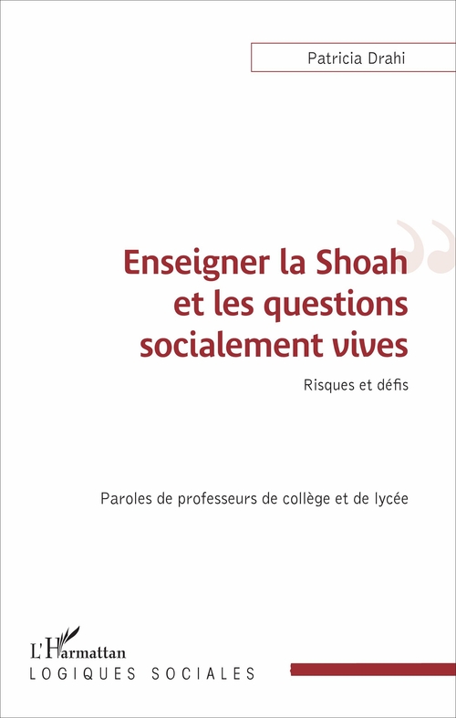 ebook cover of Enseigner la Shoah et les questions socialement vives, by Patricia Drahi