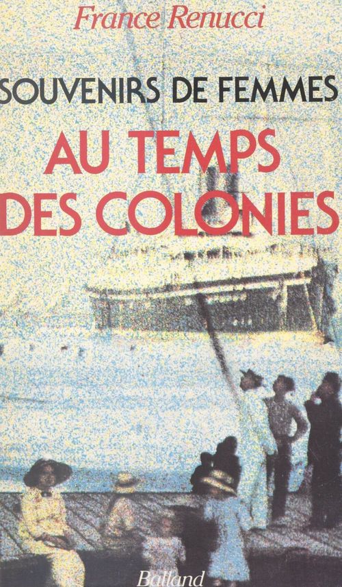 ebook cover of Souvenirs de femmes au temps des colonies, by France Renucci