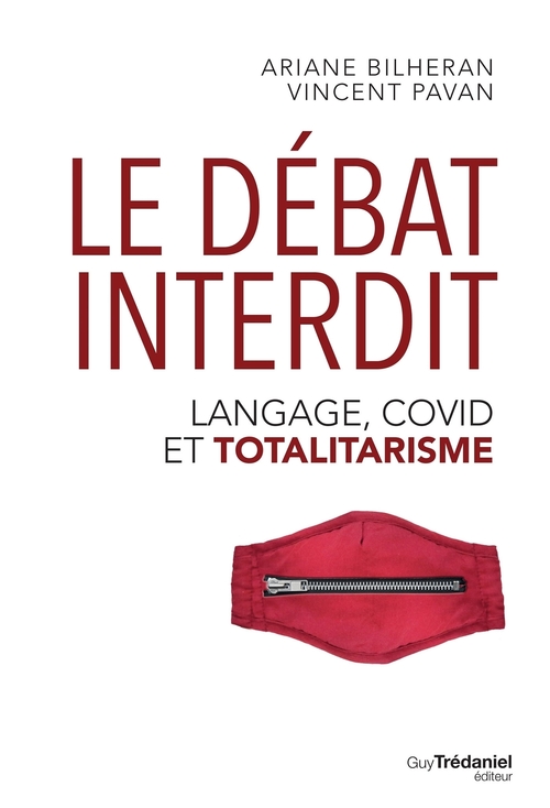 Couverture ebook de Le débat interdit - Langage, covid et totalitarisme, de Ariane Bilheran, Vincent Pavan