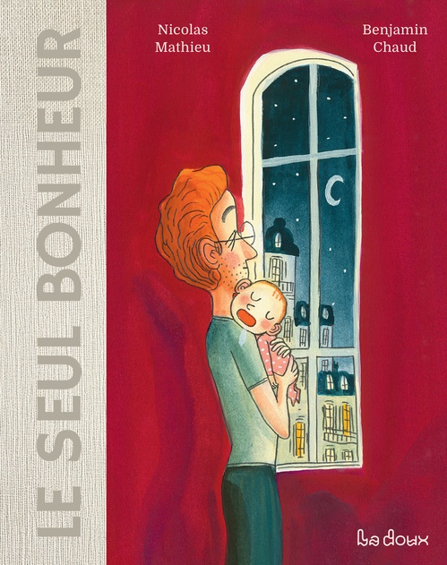 ebook cover of Le Seul bonheur, by Nicolas Mathieu, Benjamin Chaud
