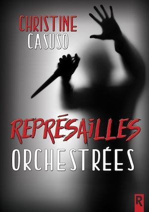 ebook cover of Représailles orchestrées, by Christine Casuso
