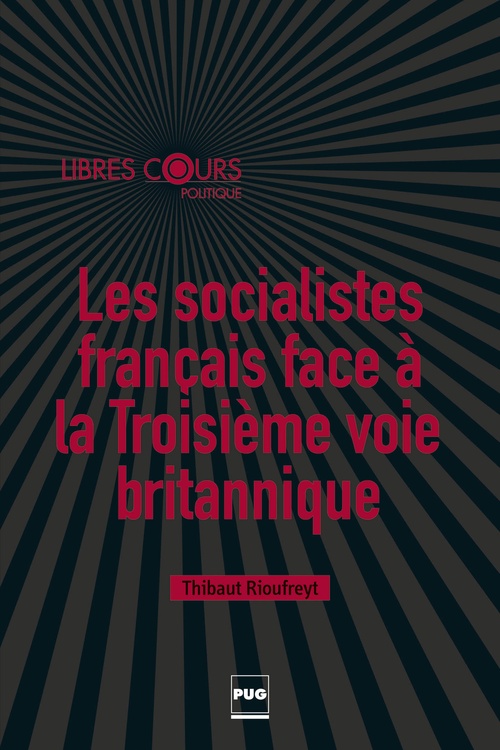 Couverture ebook de Les socialistes français face à la troisième voie britannique, de Thibault Rioufreyt