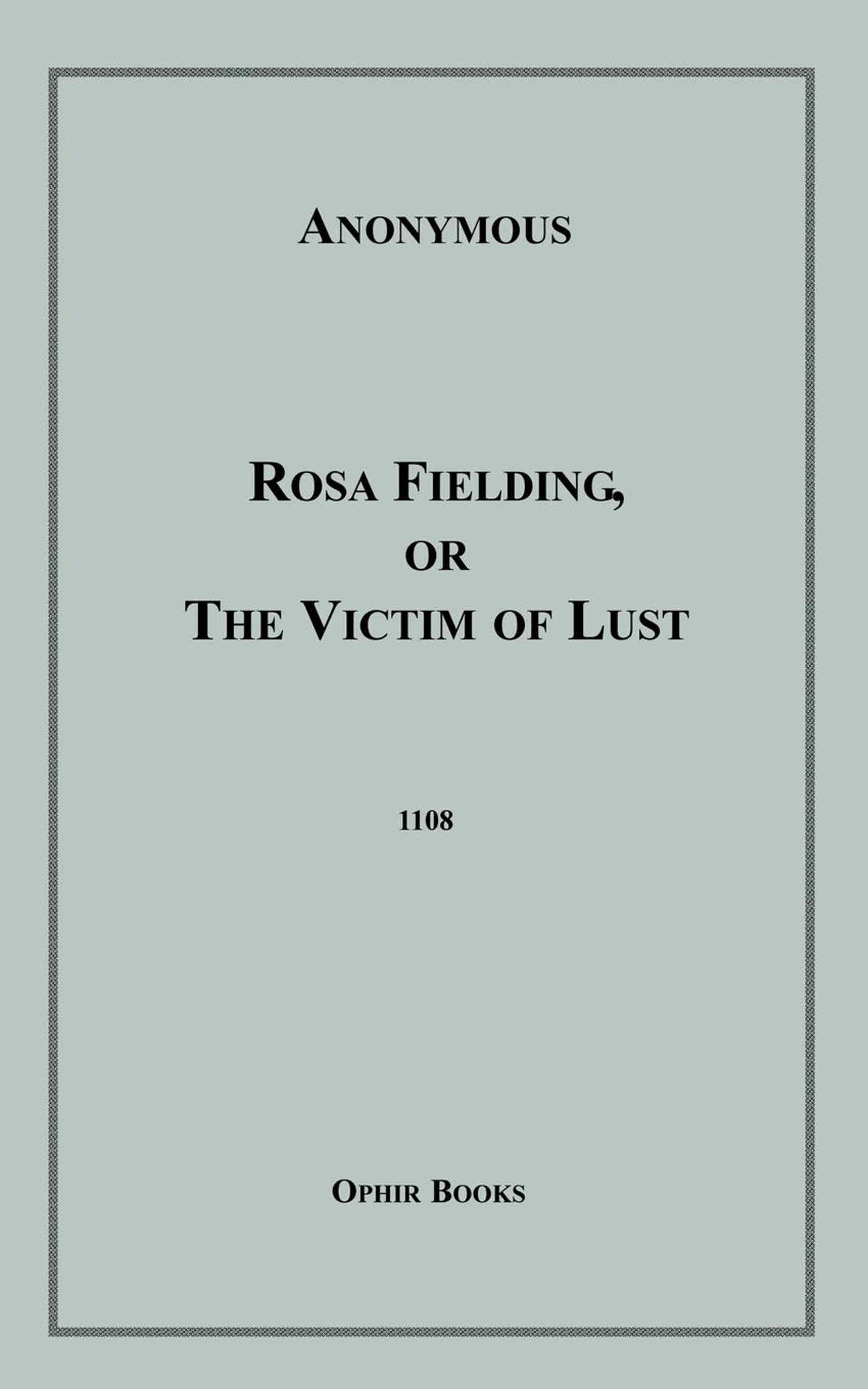 ebook cover of Rosa Fielding, Or the Victim of Lust, by Anon Anonymous