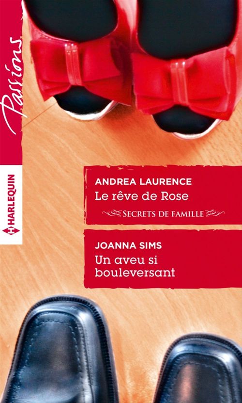 Couverture ebook de Le rêve de Rose - Un aveu si bouleversant, de Andrea Laurence, Joanna Sims