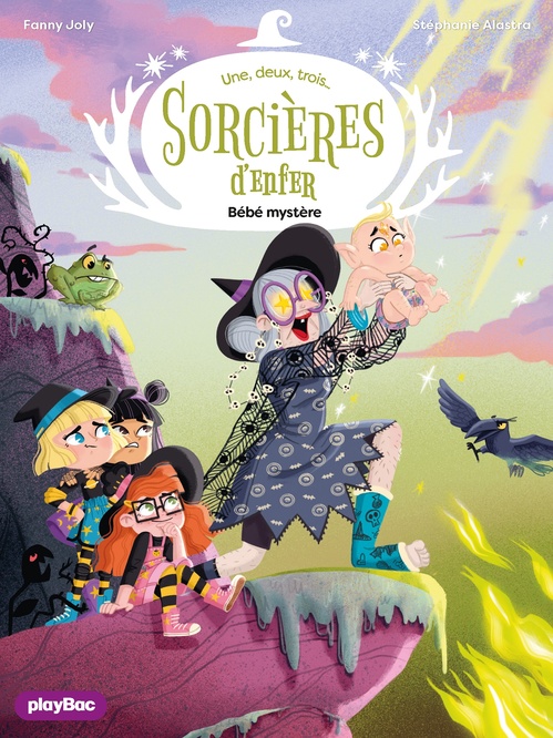 Couverture ebook de Une, deux, trois Sorcières d'enfer - Bébé mystère - Tome 6, de Fanny Joly-Berbesson
