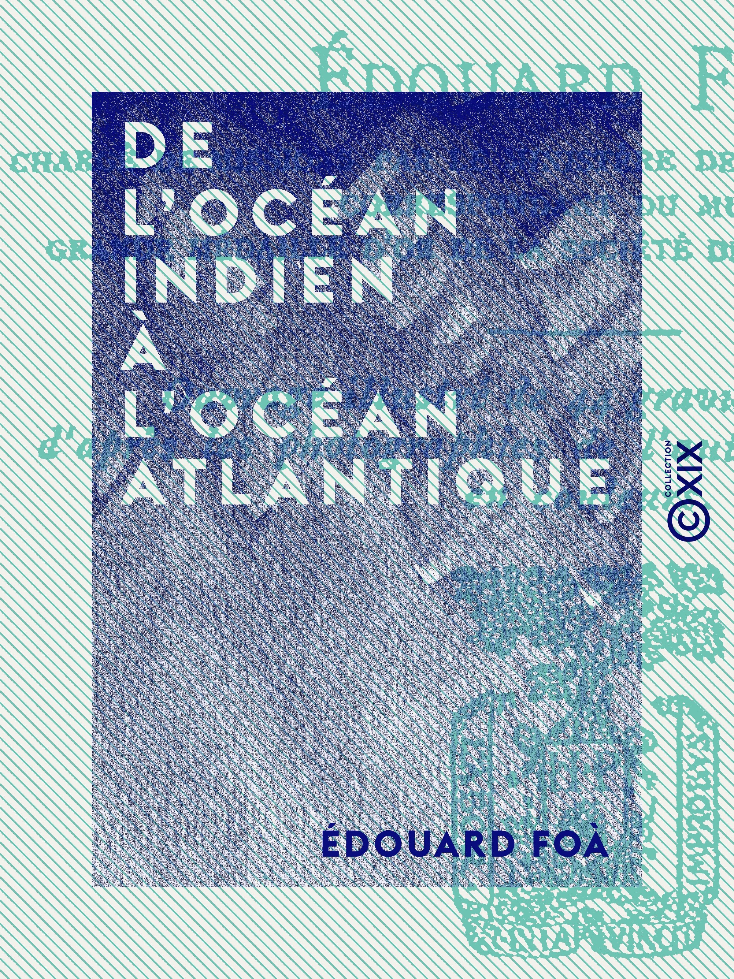 Couverture ebook de De l'océan Indien à l'océan Atlantique, de Edouard Foa