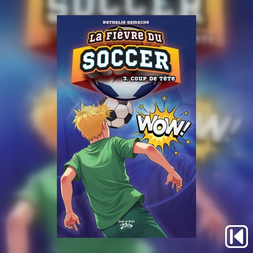 Couverture audiobook de La fièvre du soccer Tome 3, de Nathalie Gamache