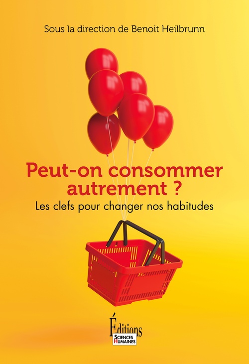 Couverture ebook de Peut-on consommer autrement ? - Les clés pour changer nos habitudes, de Benoît Heilbrunn