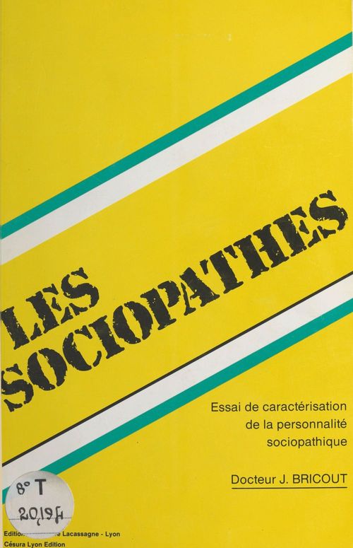 Couverture ebook de Les Sociopathes : Essai de caractérisation de la personnalité sociopathique, de Jacques Bricout