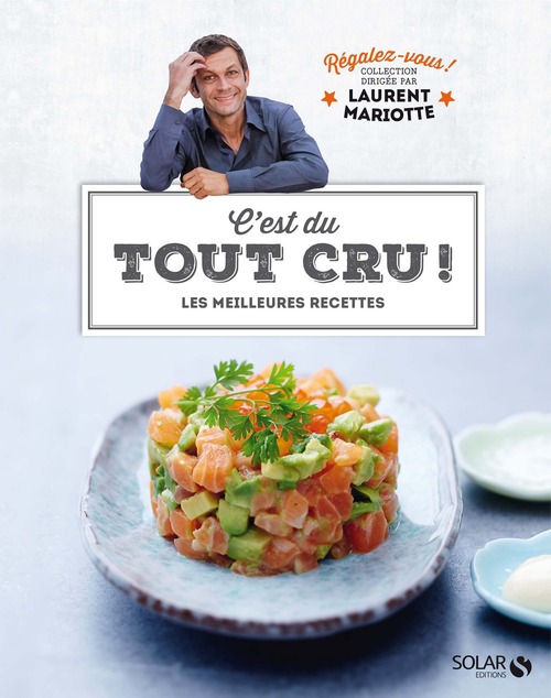 Couverture ebook de C'est du tout cru - régalez-vous, de Laurent Mariotte
