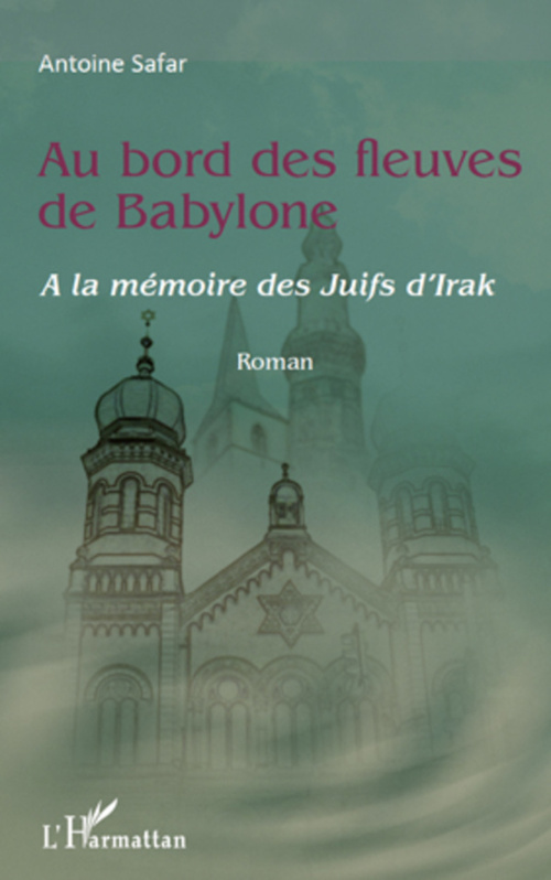 Couverture ebook de Au bord des fleuves de Babylone, de Antoine Safar