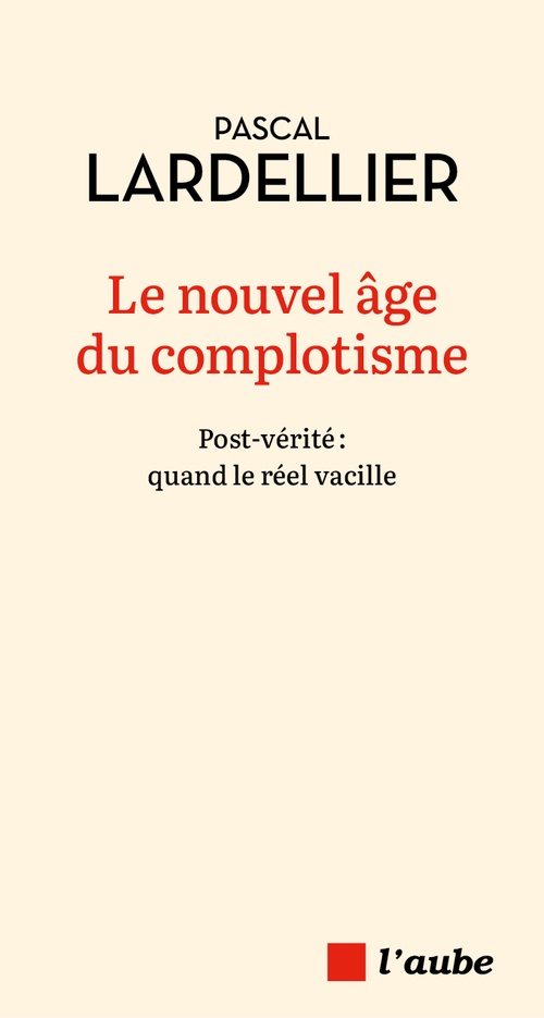 Couverture ebook de Le nouvel âge du complotisme, de Pascal Lardellier