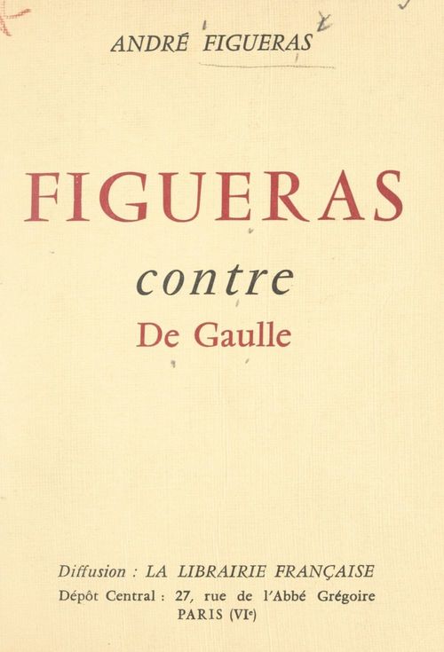 ebook cover of Figueras contre De Gaulle, by Andre Figueras