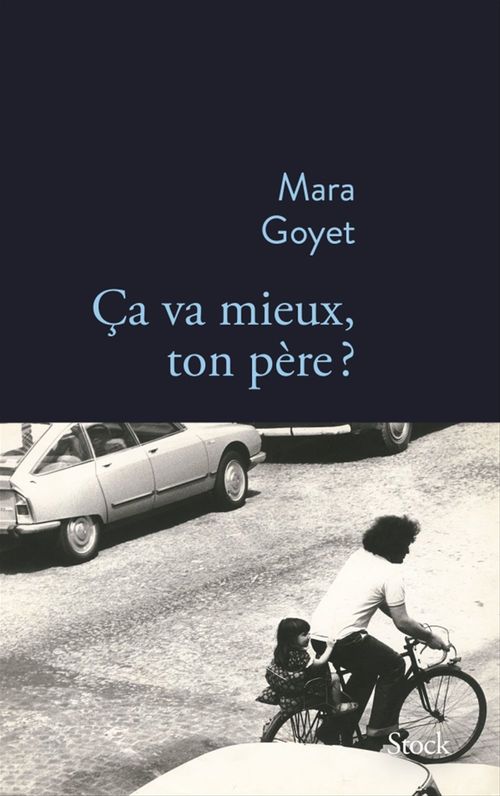 Couverture ebook de ça va mieux, ton père ?, de Mara Goyet