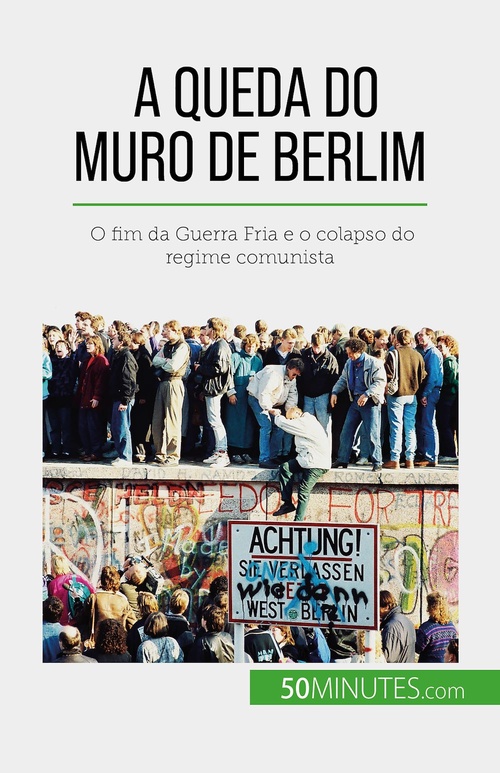 Couverture ebook de A queda do Muro de Berlim, de Véronique Van Driessche