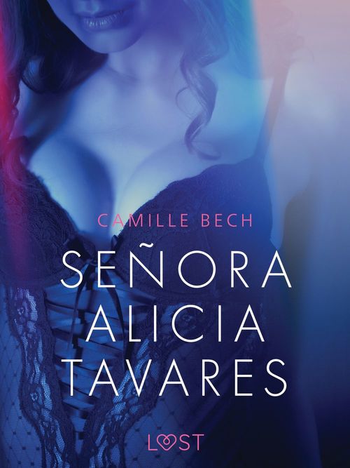 Couverture ebook de Señora Alicia Tavares - Erotic Short Story, de Camille Bech