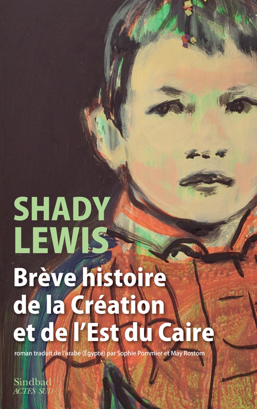 ebook cover of Brève histoire de la Création et de l´Est du Caire, by Shady Lewis