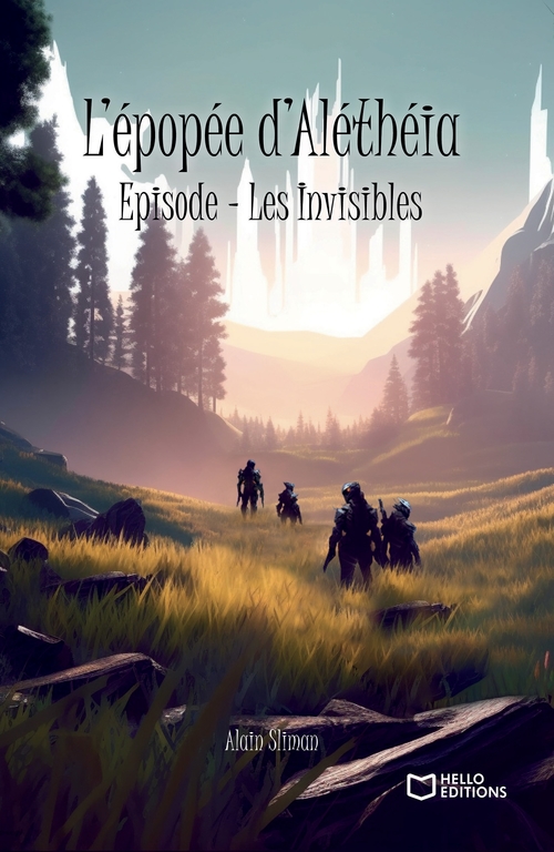 ebook cover of L'épopée d'Aléthéia - Épisode - Les Invisibles, by Alain Sliman