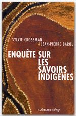 Couverture ebook de Enquête sur les savoirs indigènes, de Jean-pierre Barou, Sylvie Crossman