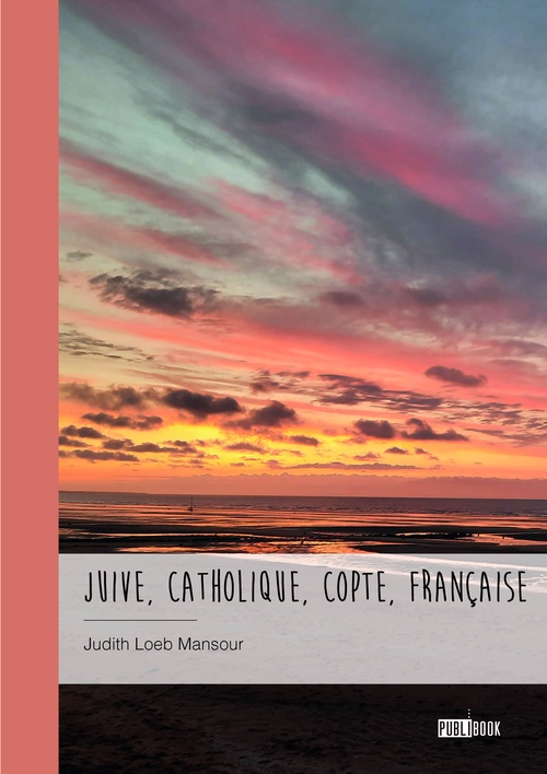 ebook cover of Juive, catholique, copte, française, by Judith Loeb Mansour