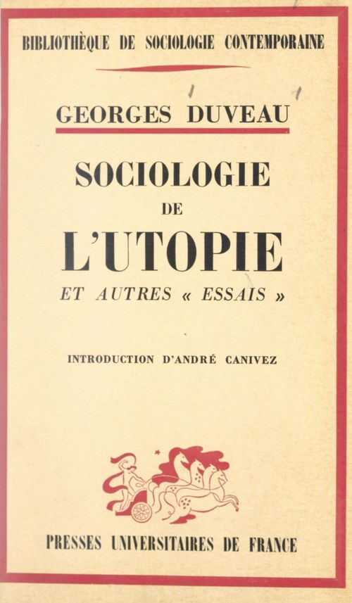 Couverture ebook de Sociologie de l'utopie et autres essais, de Georges Duveau