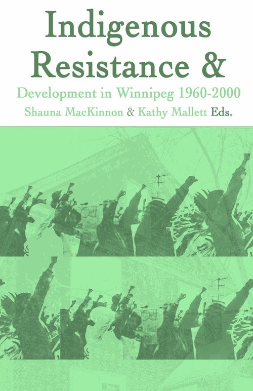 Couverture ebook de Indigenous Resistance and Development in Winnipeg: 1960-2000, de