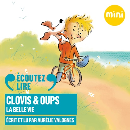 audiobook cover of Clovis & Oups (Tome 1) - La belle vie, by Aurelie Valognes, Francois Ravard